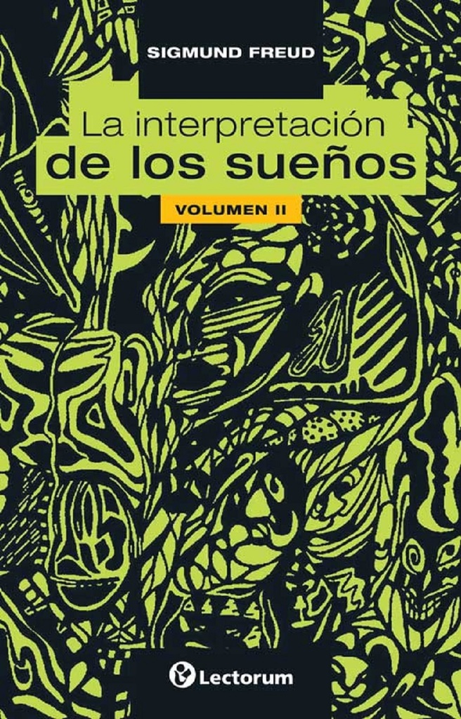 Lea La interpretación de los sueños. Volumen II de Sigmund Freud en línea Libros