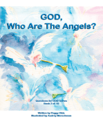 God, Who Are the Angels? Book 2 of 10