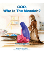 God, Who is the Messiah? Book 6 of 10