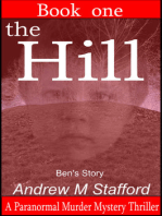 The Hill - Ben’s Story (Book One). A Paranormal Murder Mystery Thriller. (Book One).