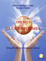 Die MET-Glücksformel