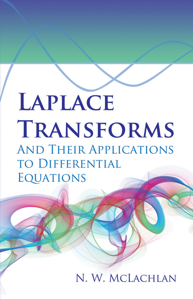 Laplace Transforms And Their Applications To Differential