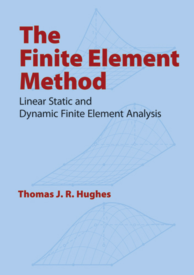 Read The Finite Element Method Online By Thomas J R Hughes Books