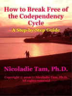 How to Break Free of the Codependency Cycle: A Step-by-Step Guide: Inspirational Self-Enrichment Series, #1