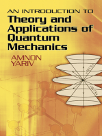 An Introduction to Theory and Applications of Quantum Mechanics