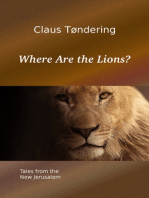 Where Are the Lions?: Tales from the New Jerusalem