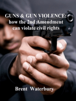 Gun Violence: How the 2nd Amendment can violate Civil Rights