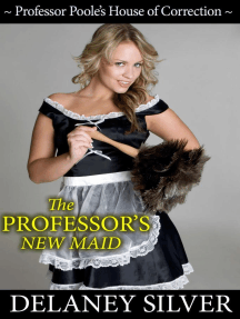 The Professor's New Maid: Professor Poole's House of Correction, #1