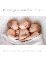 Drillingseltern berichten: über Kinderwunsch, Schwangerschaft, Geburt, Alltag...