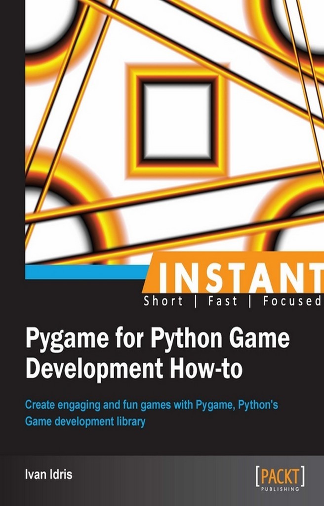 Instant Pygame for Python Game Development How-to by Ivan Idris - Book ...