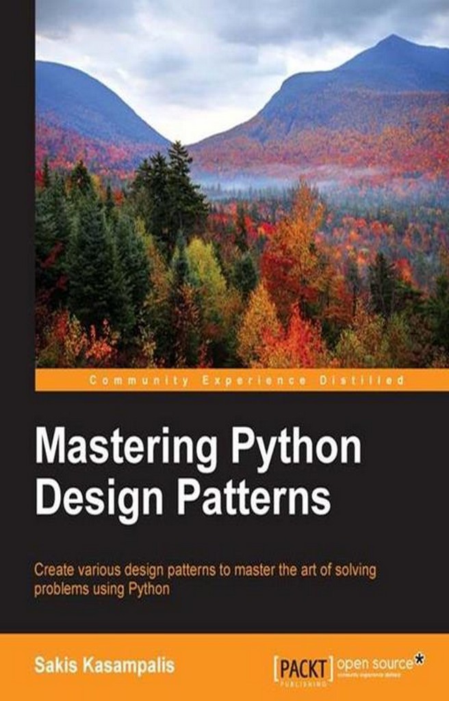 Mastering python design patterns by sakis kasampalis book read online
