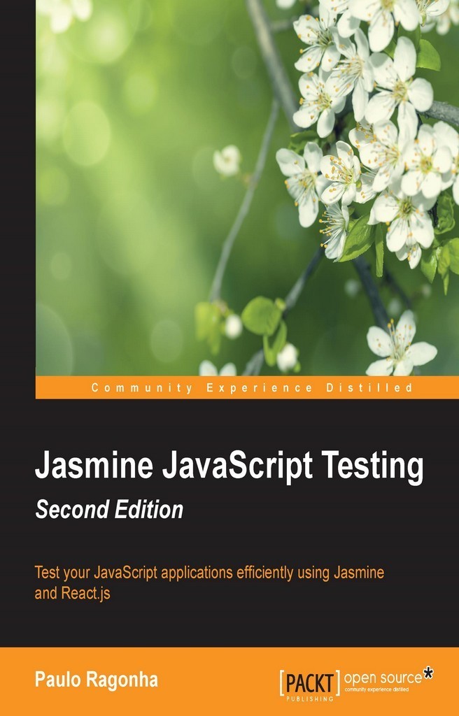 Jasmine JavaScript Testing - Second Edition by Paulo Ragonha - Ebook ...