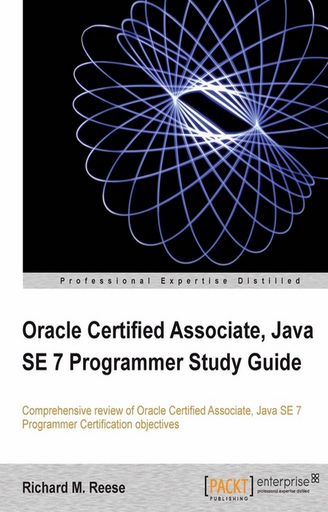 Read Oracle Certified Associate, Java SE 7 Programmer Study Guide ...
