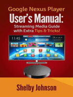 Google Nexus Player User’s Manual Streaming Media Guide with Extra Tips & Tricks!