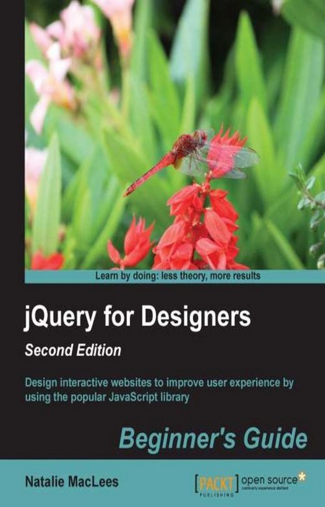 jQuery for Designers Beginner's Guide Second Edition by Natalie MacLees ...