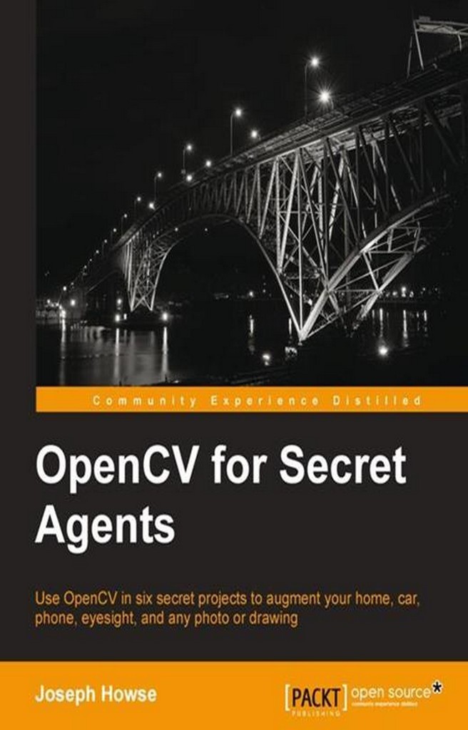 OpenCV for Secret Agents by Joseph Howse (Ebook) - Read free for 30 days