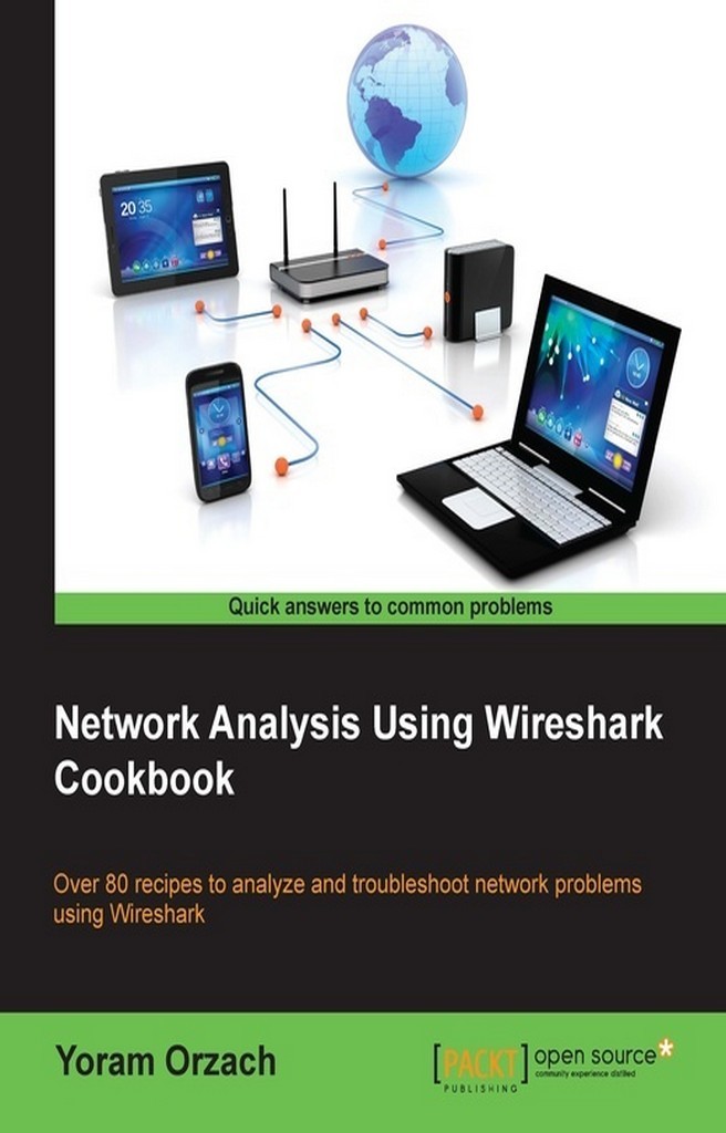 Network Analysis Using Wireshark Cookbook by Yoram Orzach - Ebook | Everand