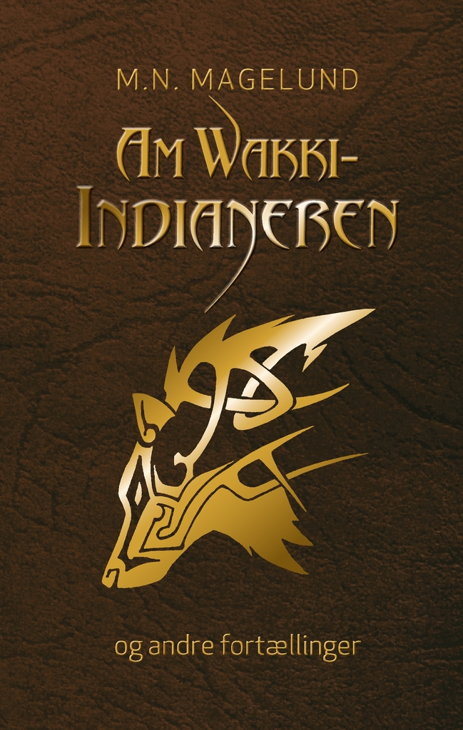 AmWakki-Indianeren andre fortællinger by M. N. Magelund - Ebook | Scribd