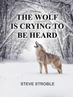 The Wolf Is Crying to Be Heard
