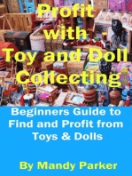 Profit with Toy and Doll Collecting: Beginners Guide to Find and Profit from Toys & Dolls