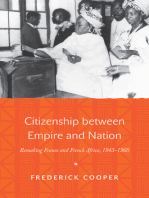 Citizenship between Empire and Nation: Remaking France and French Africa, 1945–1960