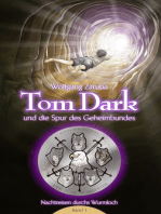Tom Dark und die Spur des Geheimbundes: Nachtreisen durchs Wurmloch Band 1