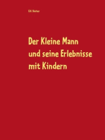 Der Kleine Mann und seine Erlebnisse mit Kindern: Ein vergnügliches und fantasieanregendes Lese- und Vorlesebuch