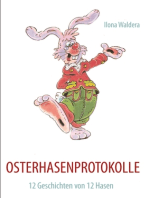 OSTERHASENPROTOKOLLE: 12 Geschichten von 12 Hasen