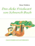Das dicke Friedwart von Schnorch Buch: Faultierfantastereien