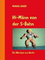Hi-Männ von der S-Bahn: Ein Märchen aus Berlin