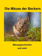 Die Mäuse der Beckers: Mäusegeschichten und mehr