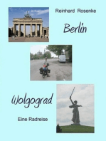 Berlin - Wolgograd: Eine Radreise
