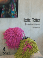 Hotte Totter: En anderledes pude