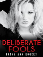 Deliberate Fools