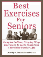 The Best Exercises For Seniors - Step By Step Exercises To Help Maintain A Healthy Senior Life: Fit Expert Series