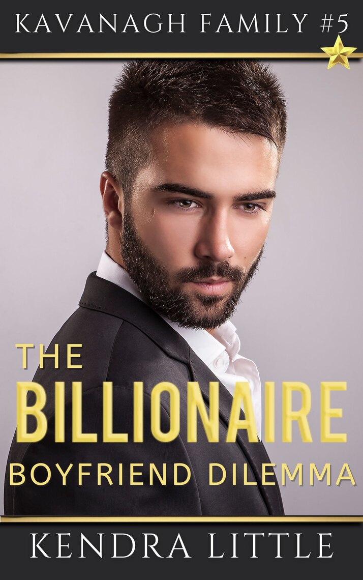 Read The Billionaire Boyfriend Dilemma Online By Kendra Little Books