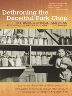 Dethroning the Deceitful Pork Chop: Rethinking African American Foodways from Slavery to Obama