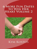6 More Fun Dates to Win Her Heart Volume 2: 6 More Fun Dates to Win Her Heart, #2