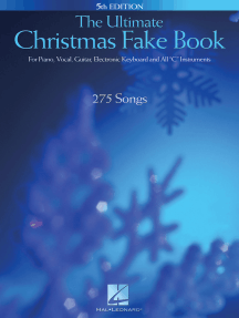 The Ultimate Christmas Fake Book: for Piano, Vocal, Guitar, Electronic Keyboard & All "C" Instruments: for Piano, Vocal, Guitar, Electronic Keyboard & All "C" Instruments