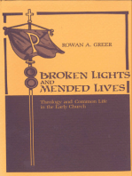 Broken Lights and Mended Lives: Theology and Common Life in the Early Church