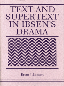 Text and Supertext in Ibsen’s Drama