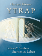 Ytrap: Leben & Sterben - Sterben & Leben