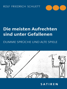 Lesen Sie Die Meisten Aufrechten Sind Unter Gefallenen Von Rolf Friedrich Schuett Online Bucher