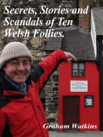 Secrets, Stories and Scandals of Ten Welsh Follies.