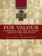 For Valour: Canadians and the Victoria Cross in the Great War