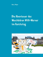 Die Abenteuer des Waschbären Willi-Werner im Reichstag: Ein `tierischer` Politikspass für kleine Leute