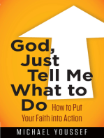 God, Just Tell Me What to Do: How to Put Your Faith into Action