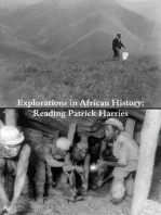 Explorations in African History: Reading Patrick Harries: Reading Patrick Harries