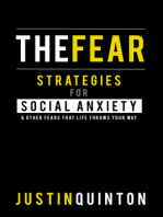 The Fear: Strategies For Social Anxiety & Other Fears That Life Throws Your Way