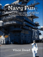 Navy Fun, When Ronald Reagan Was In Charge, And Being in the Navy Was a Blast!